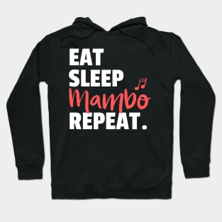 Eat. Sleep. Mambo. Repeat. Hoodie